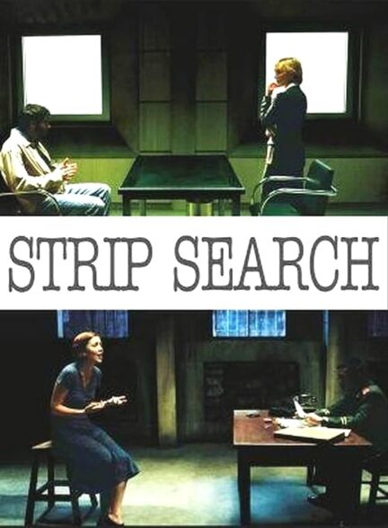 دانلود فیلم Strip Search 2004 جستجوی نوار