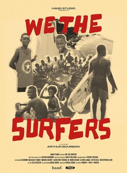 دانلود فیلم We The Surfers 2024 ما گشت و گذار