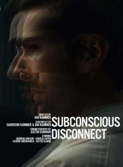 دانلود فیلم Subconscious Disconnect 2012 ناخودآگاه قطع کردن