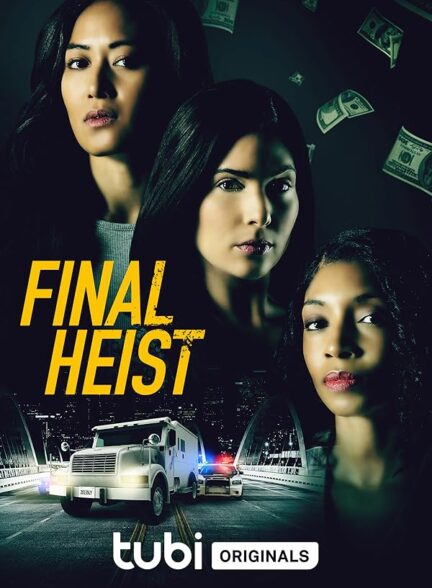 دانلود فیلم Final Heist 2024 هیست نهایی