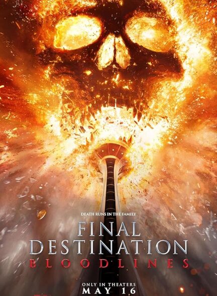 دانلود فیلم Final Destination Bloodlines 2025 مقصد نهایی : اصل و نسب
