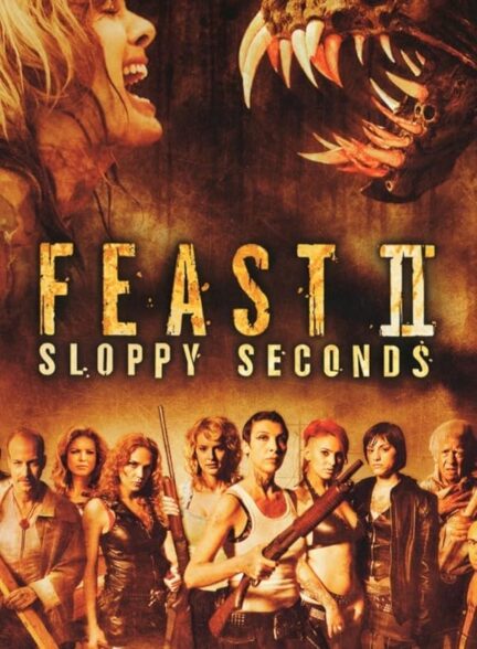 دانلود فیلم Feast II: Sloppy Seconds 2008 جشن II: ثانیه های شلخته