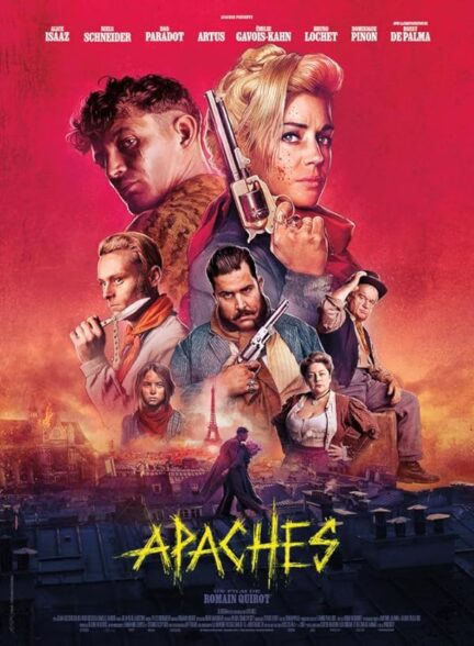 دانلود فیلم Apaches: Gang of Paris Apaches: 2023 باند پاریس