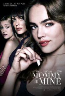 دانلود فیلم Mommy Be Mine 2018 مامان مال من باش