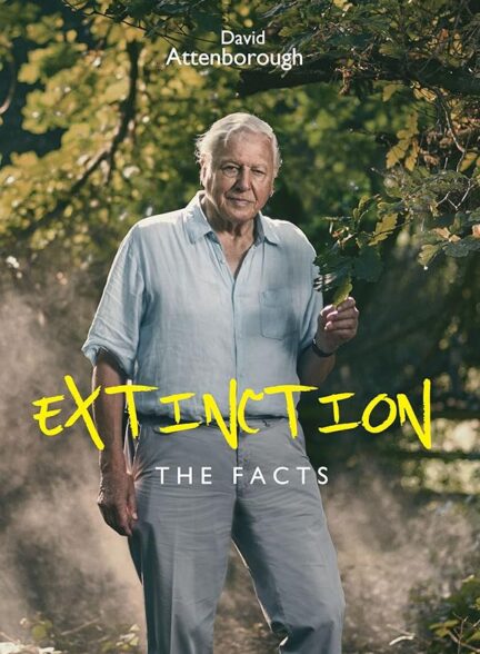دانلود مستند Extinction: The Facts 2020 انقراض: واقعیت‌ها