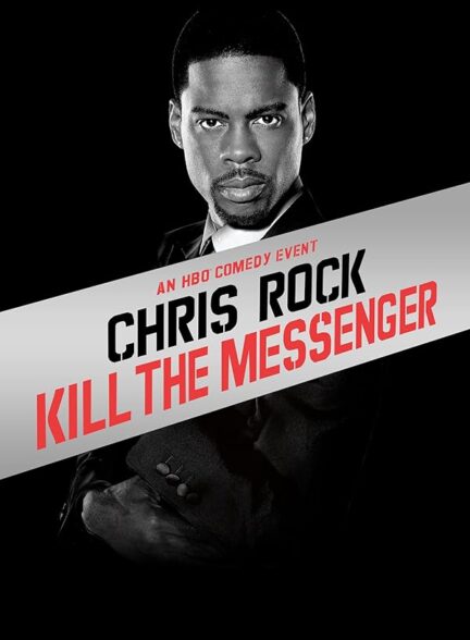 دانلود فیلم Chris Rock Kill The Messenger London New York Johannesburg 2008 کریس راک: پیام رسان را بکش – لندن، نیویورک، ژوهانسبورگ