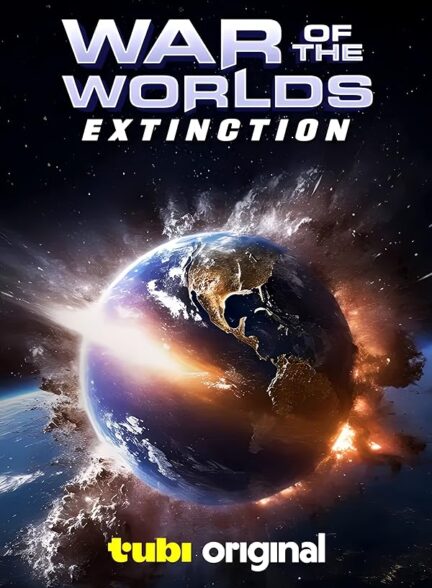 دانلود فیلم War of the Worlds: Extinction 2024 جنگ دنیاها: انقراض
