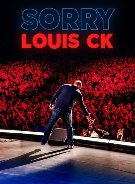 دانلود فیلم Louis C K : Sorry 2021 Louis C.K.: Sorry