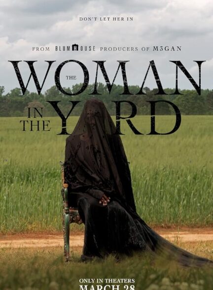 دانلود فیلم The Woman in the Yard 2025 زنی در محوطه
