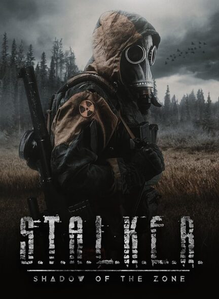 دانلود فیلم STALKER: Shadow of the Zone 2024 – استاکر: سایه‌ی منطقه